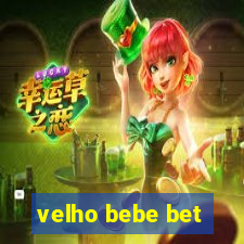 velho bebe bet