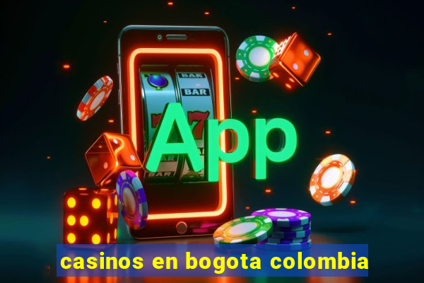 casinos en bogota colombia