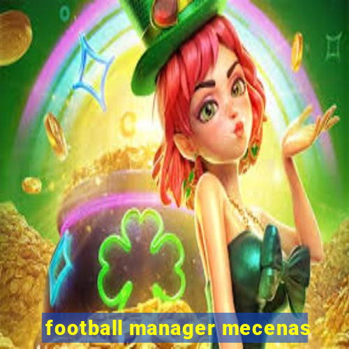 football manager mecenas