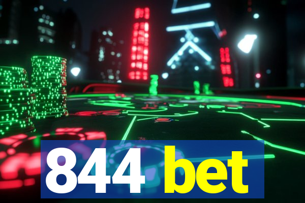 844 bet