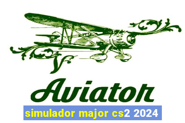 simulador major cs2 2024