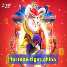 fortune tiger china