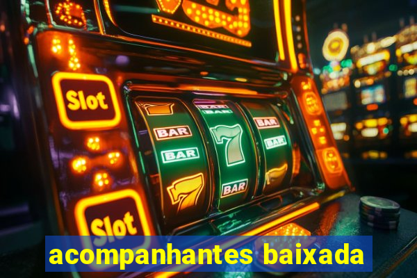 acompanhantes baixada