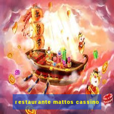 restaurante mattos cassino