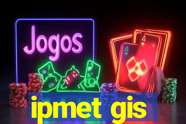 ipmet gis