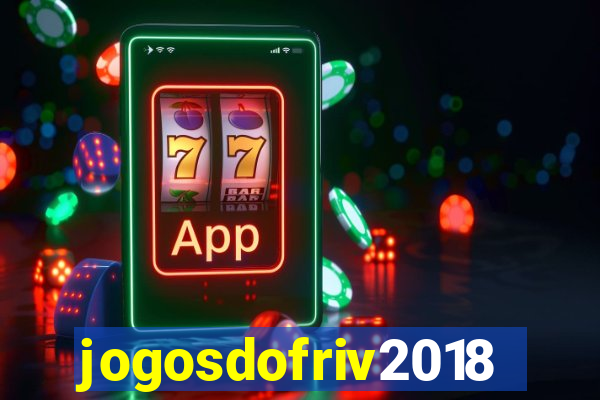 jogosdofriv2018