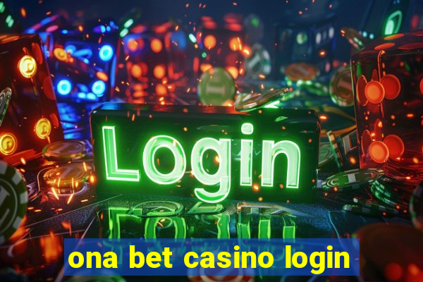 ona bet casino login