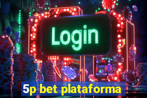 5p bet plataforma