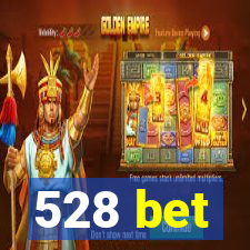 528 bet