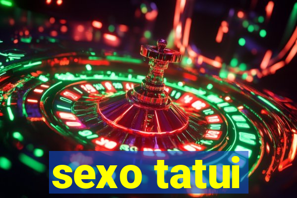 sexo tatui