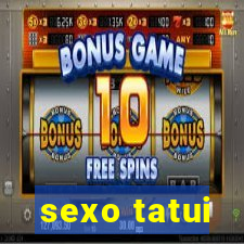 sexo tatui