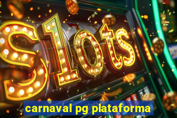 carnaval pg plataforma