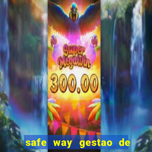 safe way gestao de recursos financeiros