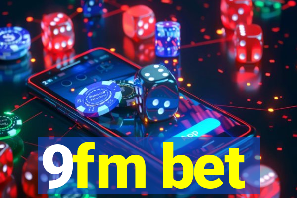 9fm bet