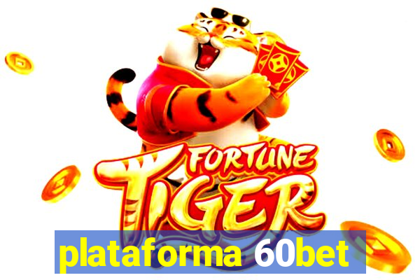 plataforma 60bet