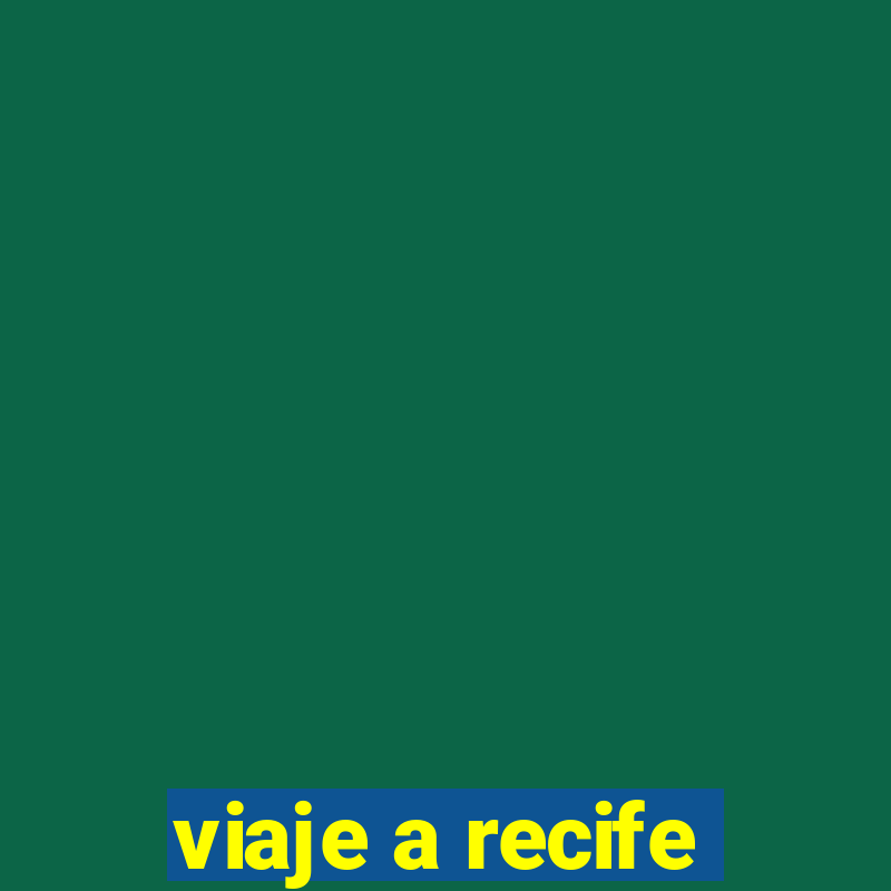 viaje a recife