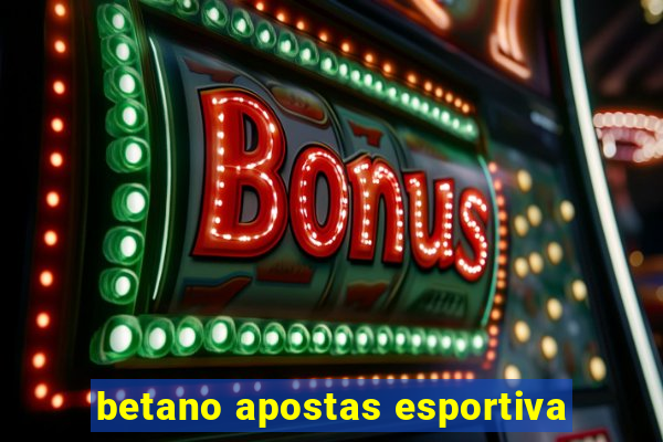 betano apostas esportiva