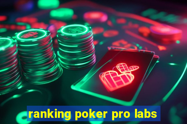 ranking poker pro labs