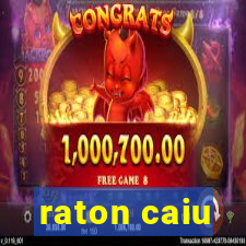 raton caiu