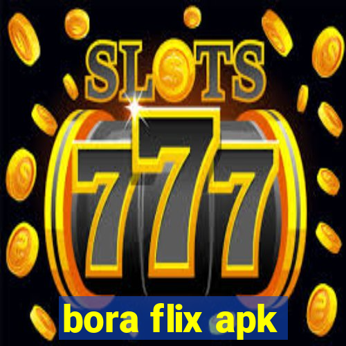 bora flix apk