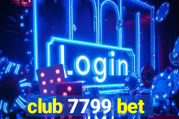 club 7799 bet