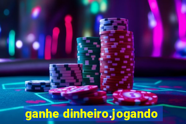 ganhe dinheiro.jogando