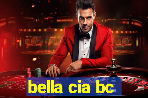 bella cia bc