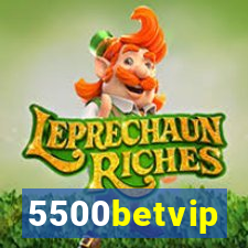 5500betvip