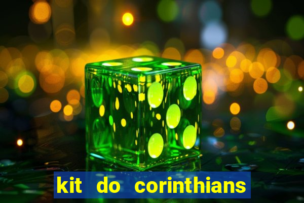 kit do corinthians dls 19