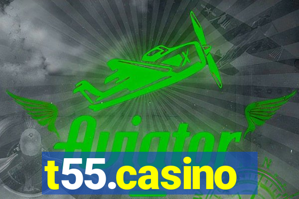 t55.casino