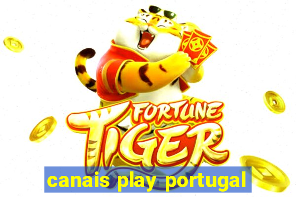 canais play portugal