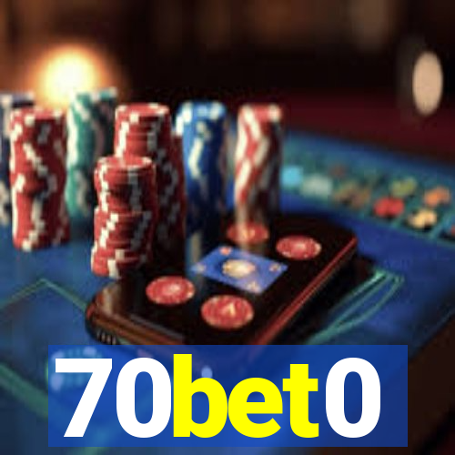 70bet0