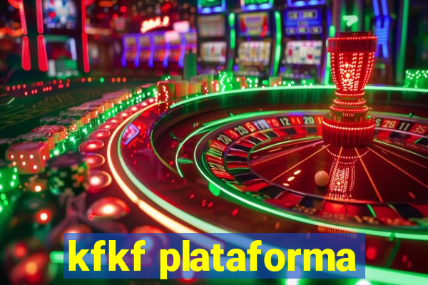 kfkf plataforma