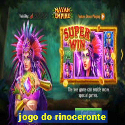 jogo do rinoceronte