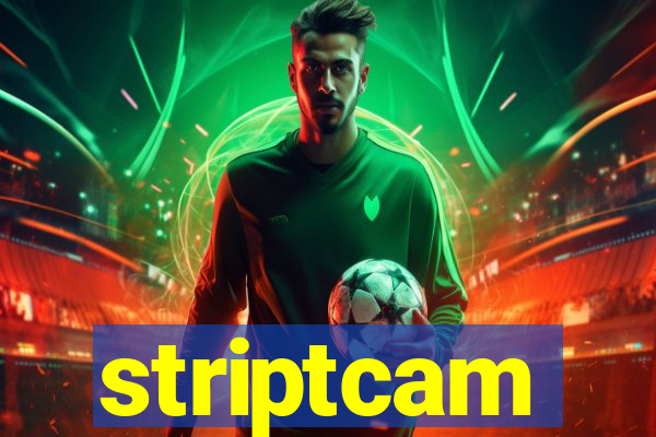 striptcam