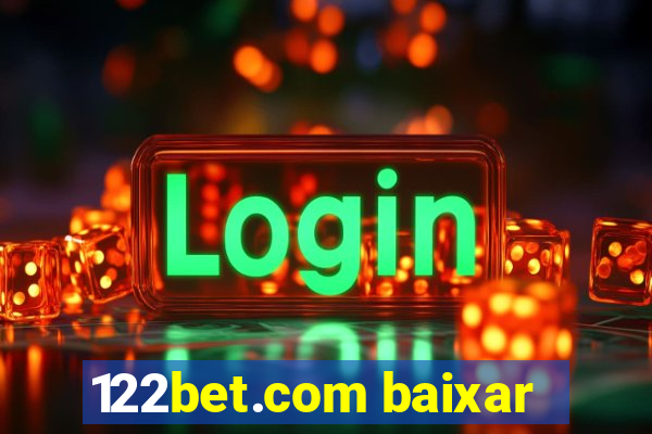 122bet.com baixar