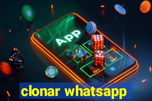 clonar whatsapp