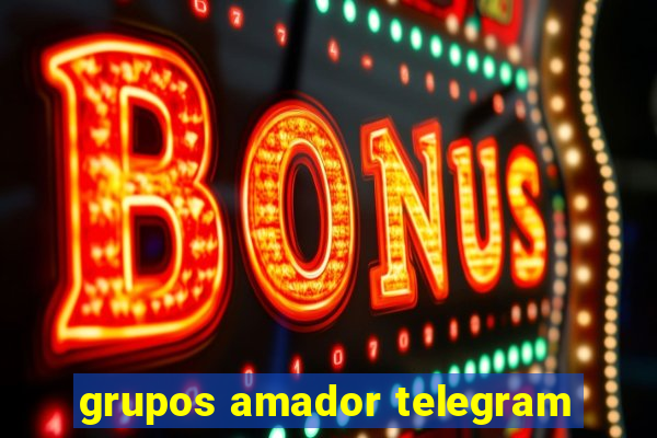 grupos amador telegram