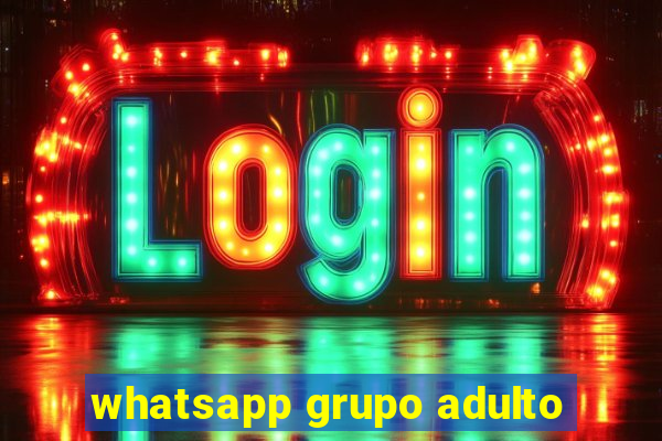 whatsapp grupo adulto