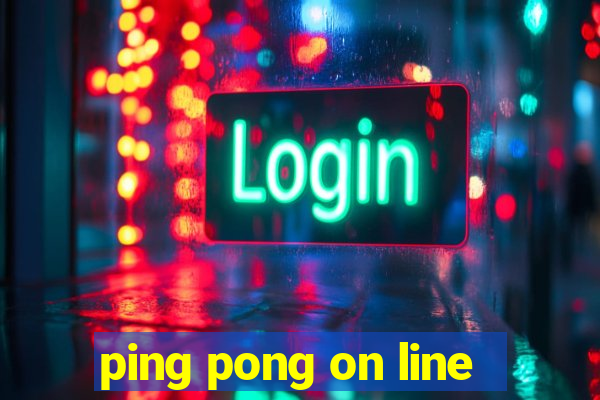 ping pong on line