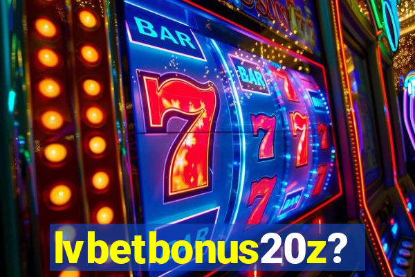 lvbetbonus20z?