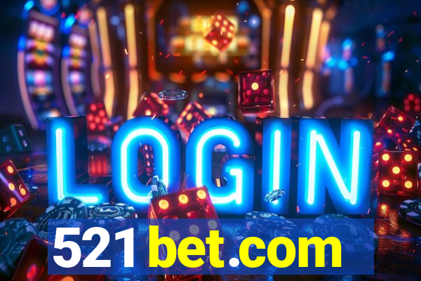 521 bet.com