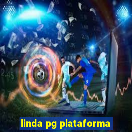 linda pg plataforma