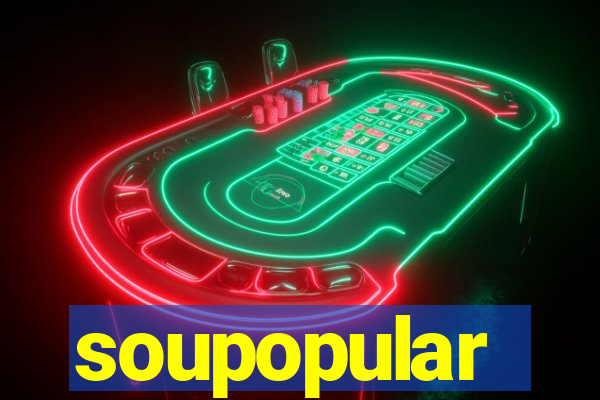 soupopular