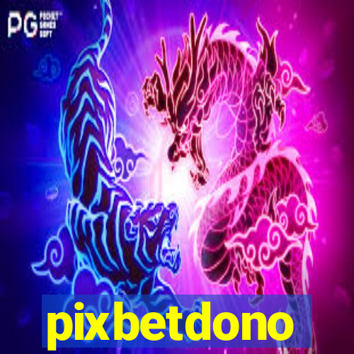 pixbetdono