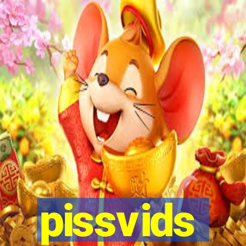 pissvids