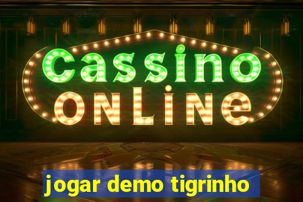 jogar demo tigrinho