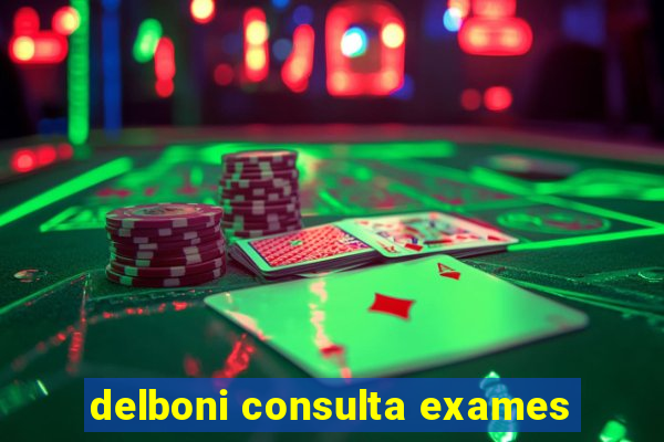 delboni consulta exames