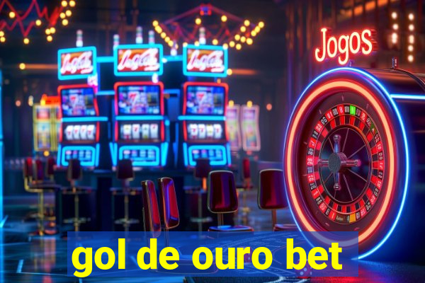 gol de ouro bet