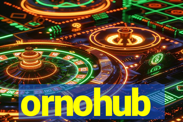 ornohub